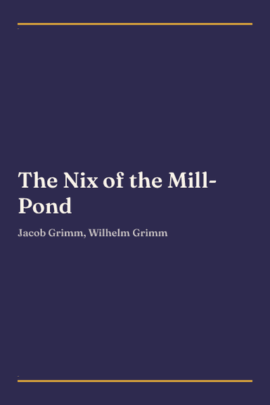Cover of The Nix of the Mill-Pond