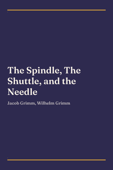 Cover of The Spindle, The Shuttle, and the Needle