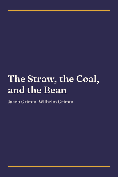 Cover of The Straw, the Coal, and the Bean