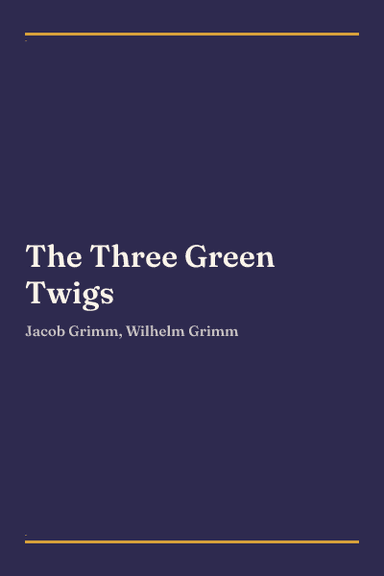 Cover of The Three Green Twigs